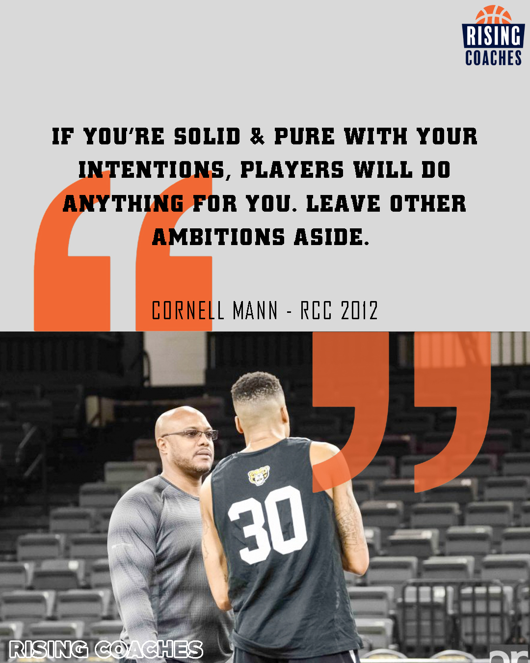 Quotes: Cornell Mann on Having Pure Intentions with Your Players